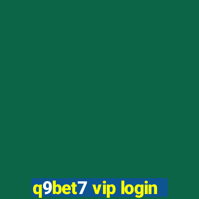 q9bet7 vip login